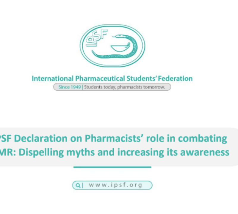 Ipsf Declaration On Pharmacists Role In Combating Amr Dispelling Myths And Increasing Its Awareness Ipsf International Pharmaceutical Students Federation