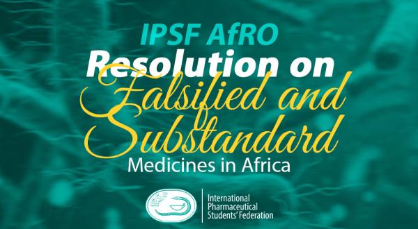 IPSF AfRO Resolution on Falsified and Substandard Medicines in Africa